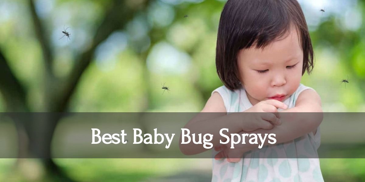 Best Bug Spray For Babies To Get In 2022   Bug Spray For Babies 