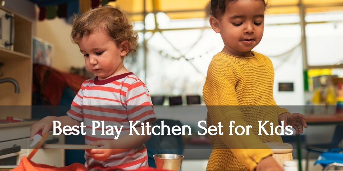 Top Play Kitchen Sets For Your Kids In 2022   Best Play Kitchen Set 